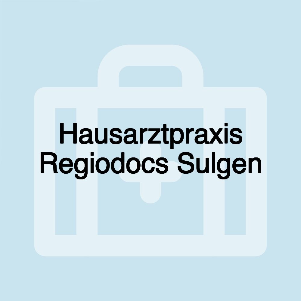 Hausarztpraxis Regiodocs Sulgen