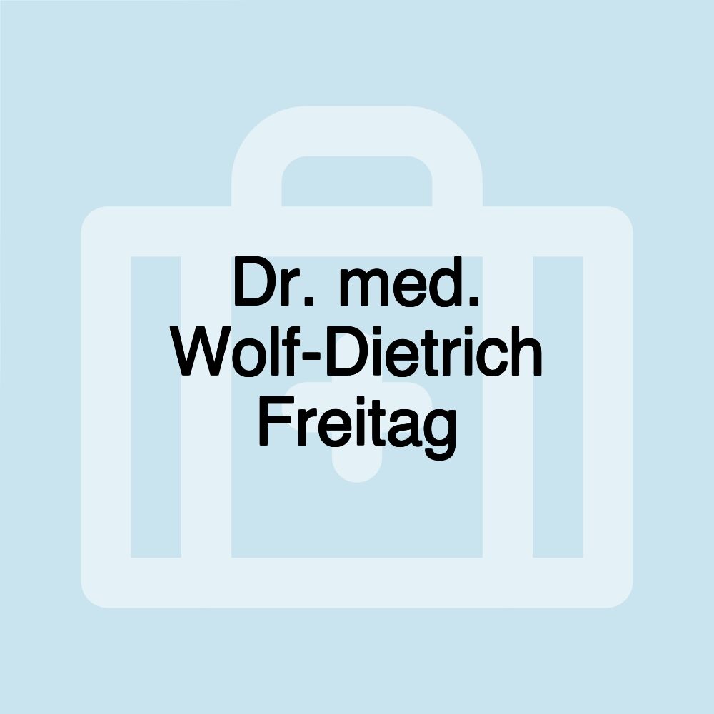 Dr. med. Wolf-Dietrich Freitag