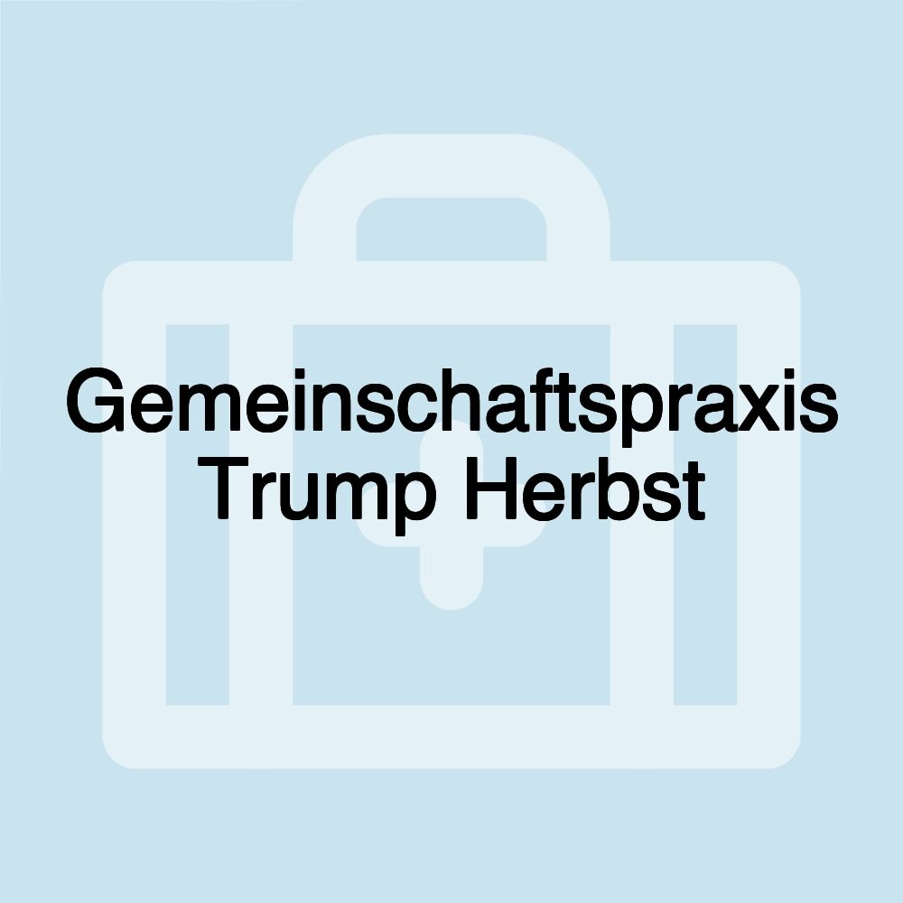 Gemeinschaftspraxis Trump Herbst