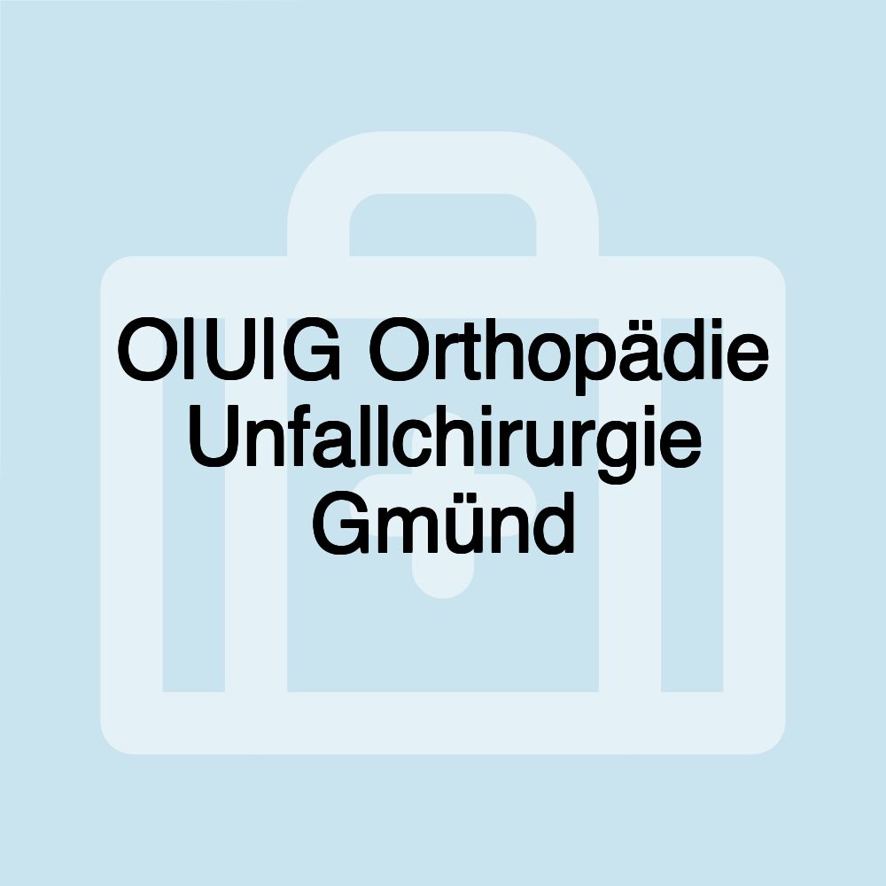 O|U|G Orthopädie Unfallchirurgie Gmünd