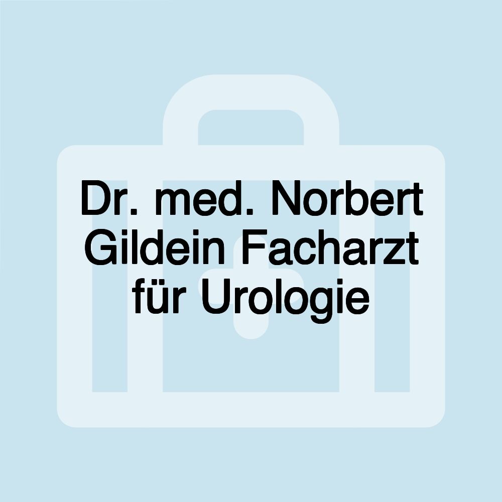 Dr. med. Norbert Gildein Facharzt für Urologie