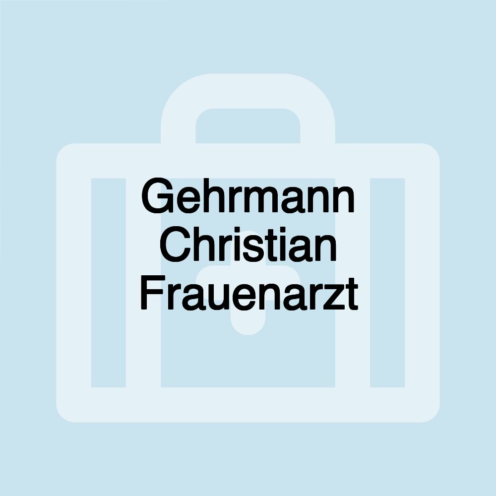 Gehrmann Christian Frauenarzt