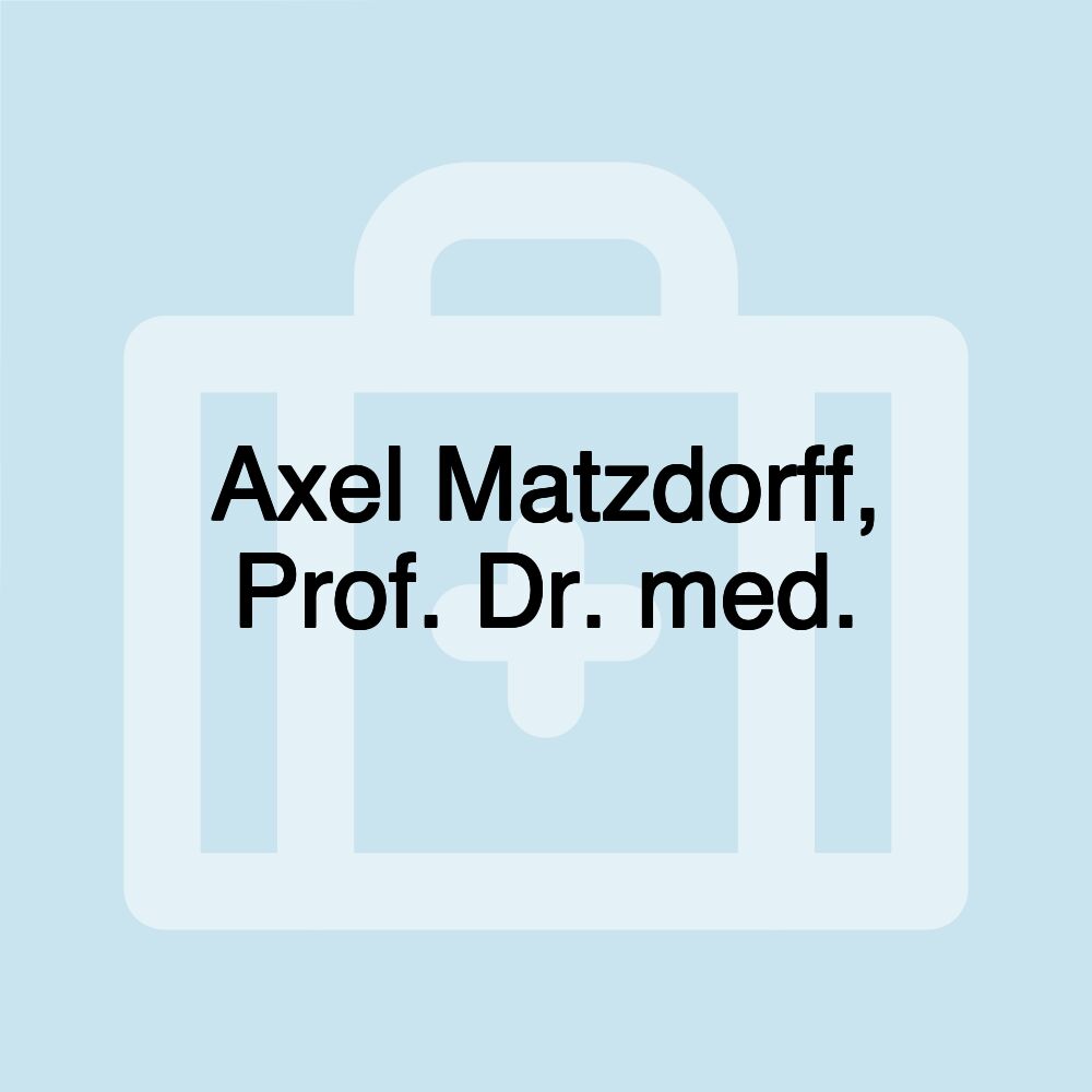 Axel Matzdorff, Prof. Dr. med.