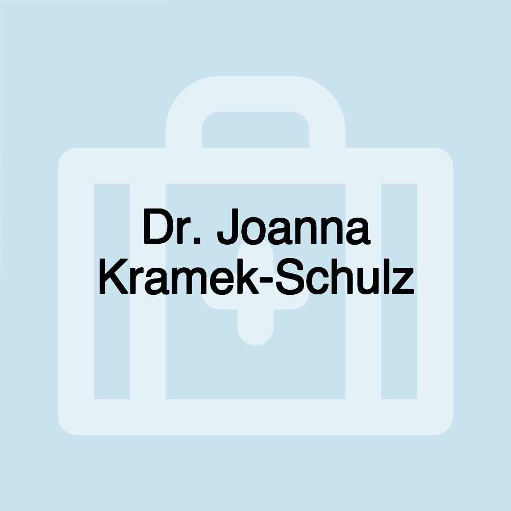 Dr. Joanna Kramek-Schulz