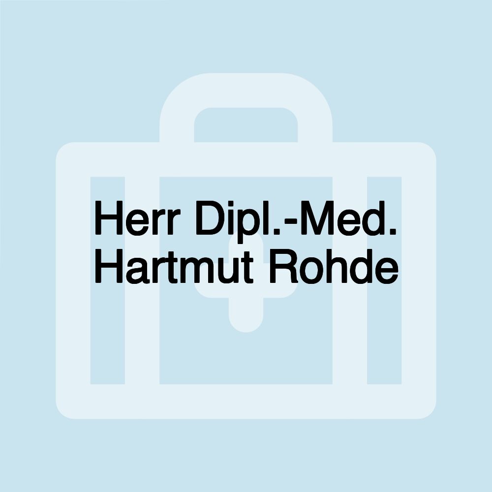 Herr Dipl.-Med. Hartmut Rohde