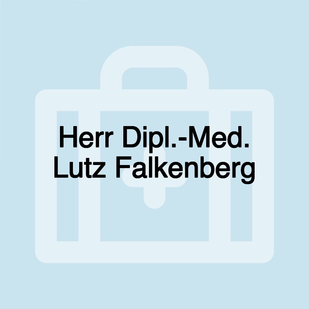 Herr Dipl.-Med. Lutz Falkenberg