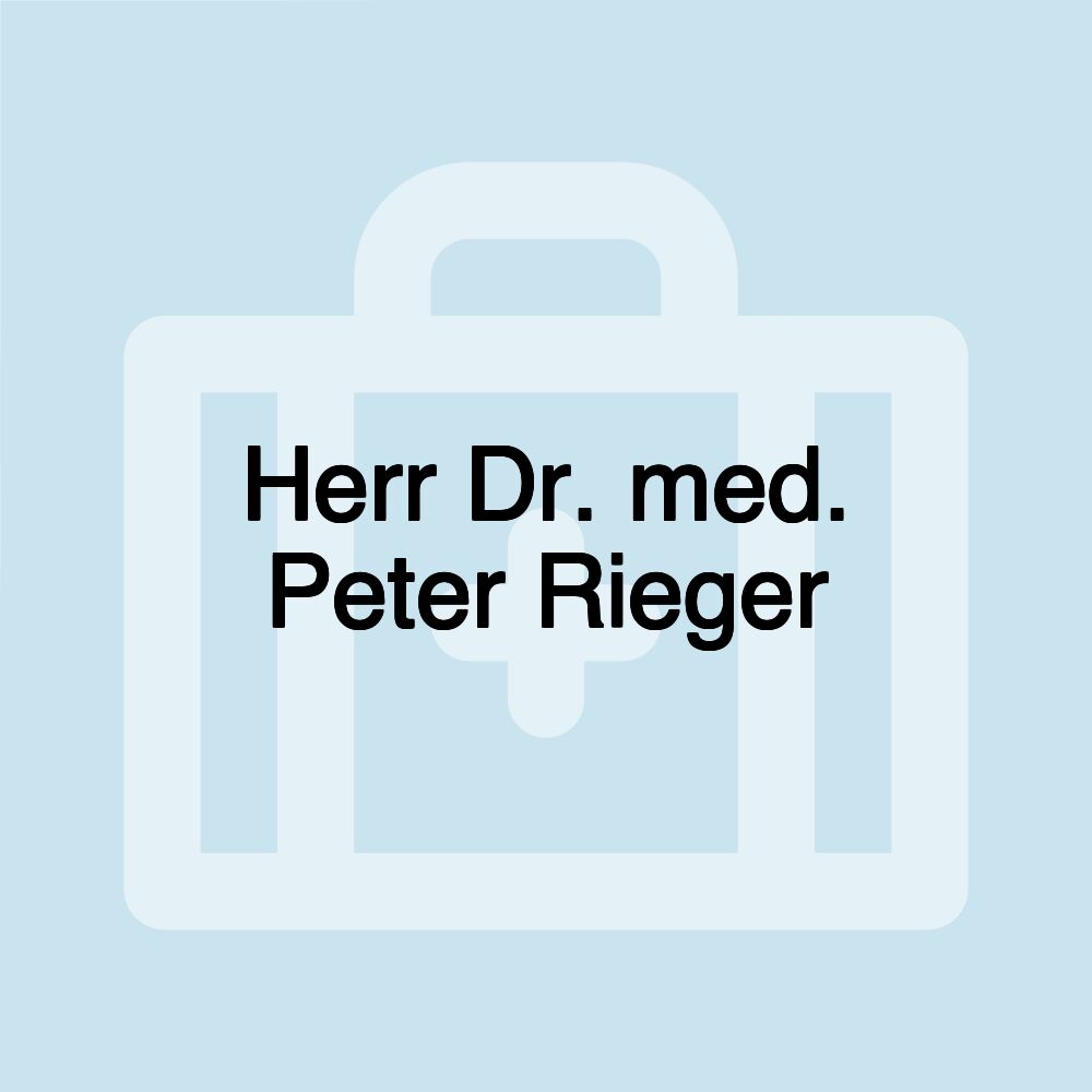 Herr Dr. med. Peter Rieger