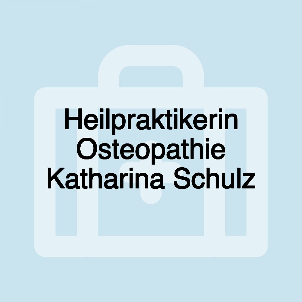 Heilpraktikerin Osteopathie Katharina Schulz