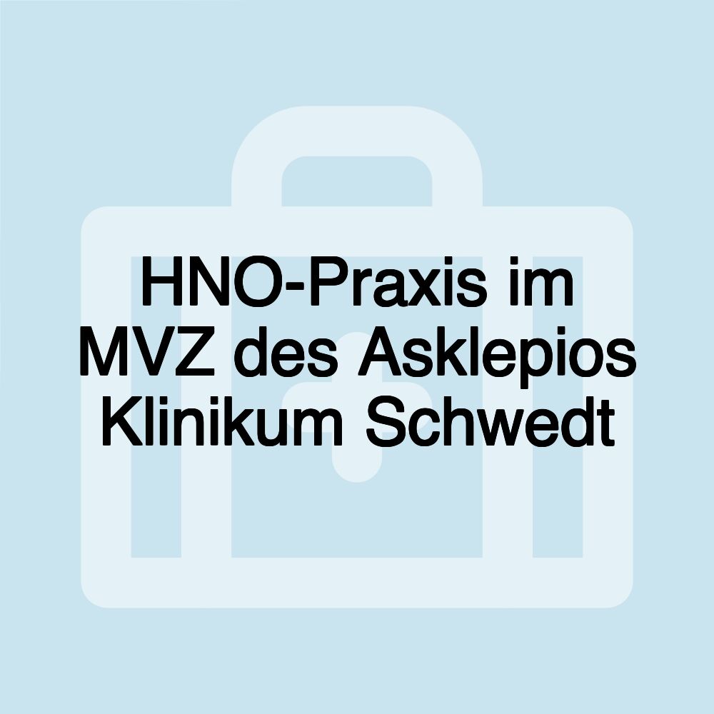 HNO-Praxis im MVZ des Asklepios Klinikum Schwedt