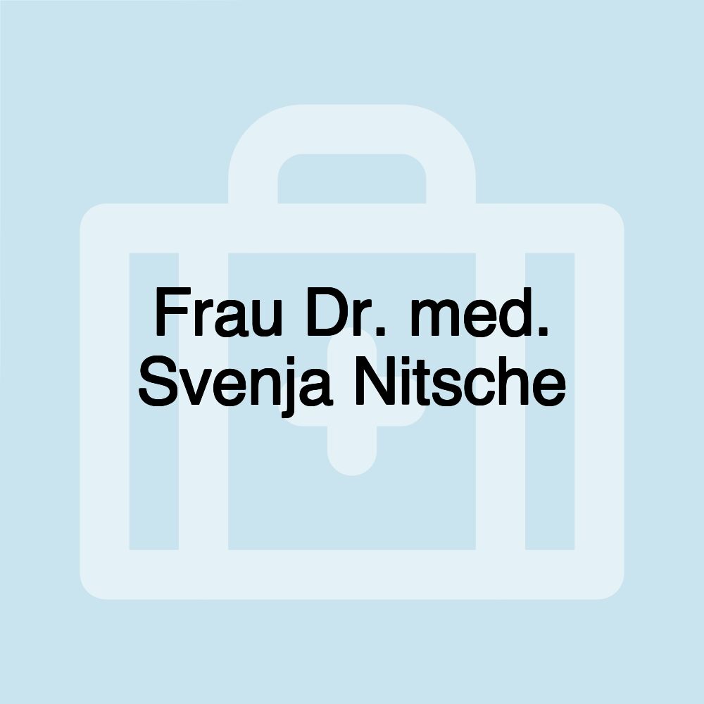 Frau Dr. med. Svenja Nitsche