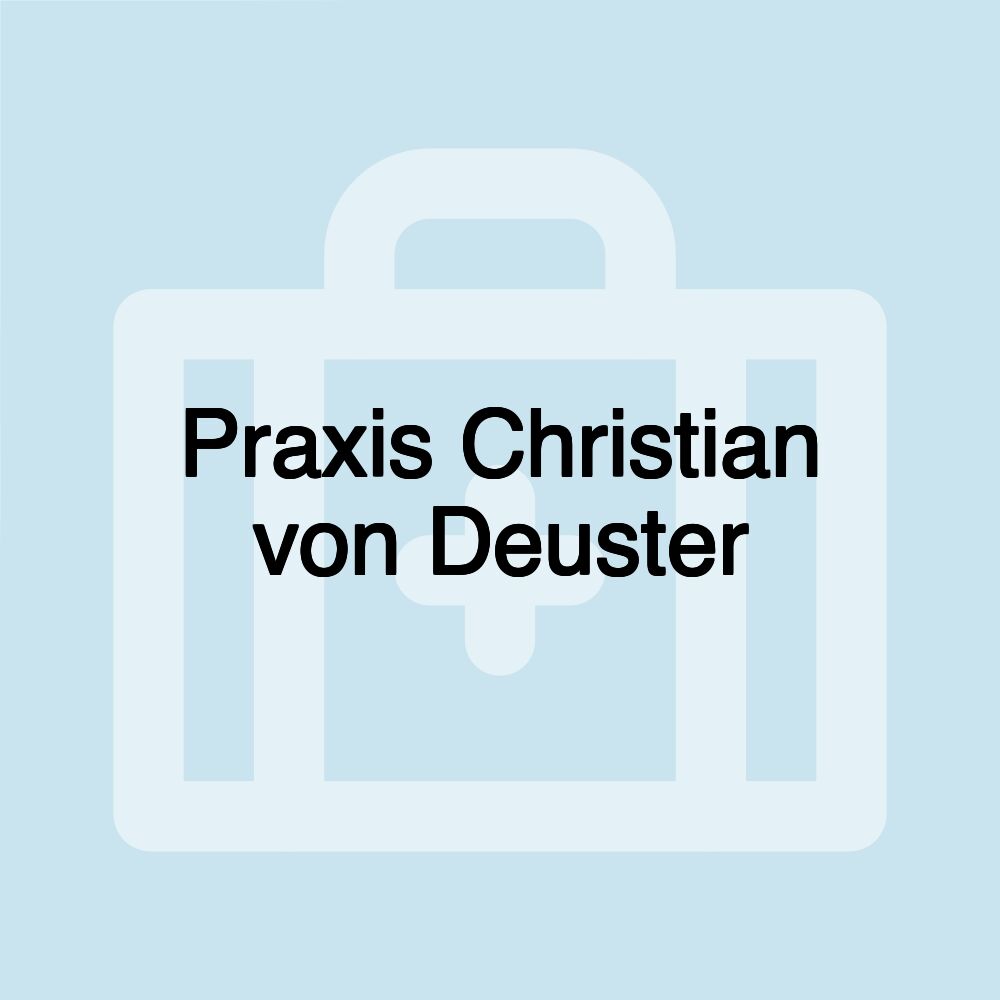 Praxis Christian von Deuster