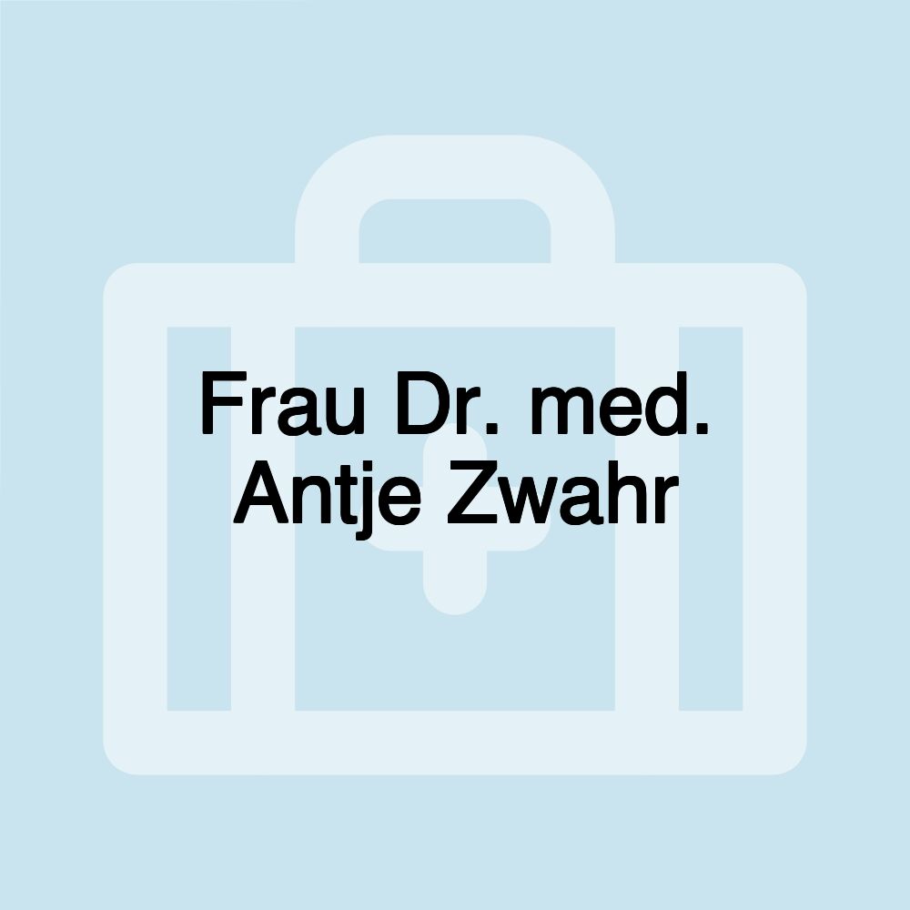 Frau Dr. med. Antje Zwahr