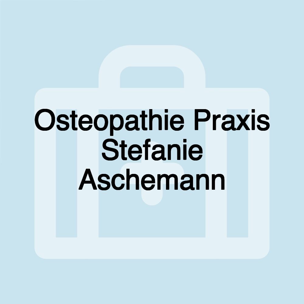 Osteopathie Praxis Stefanie Aschemann