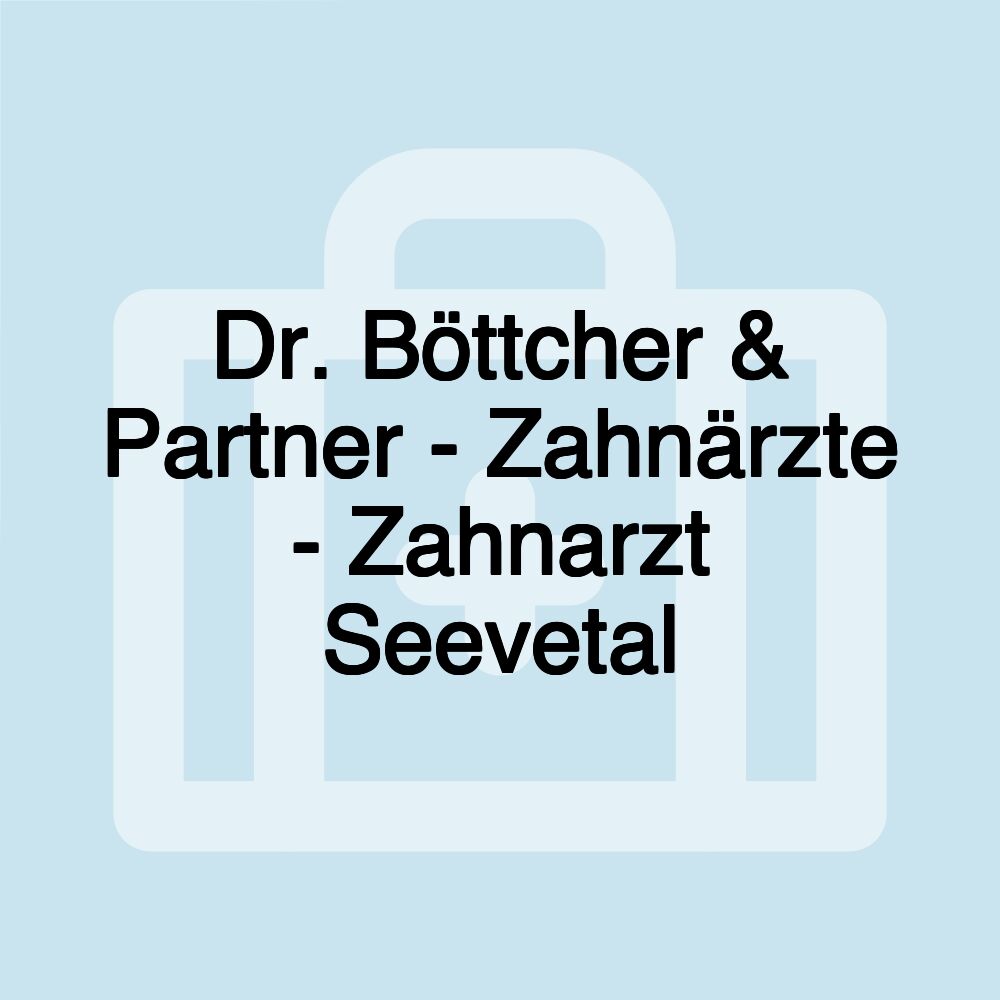 Dr. Böttcher & Partner - Zahnärzte - Zahnarzt Seevetal