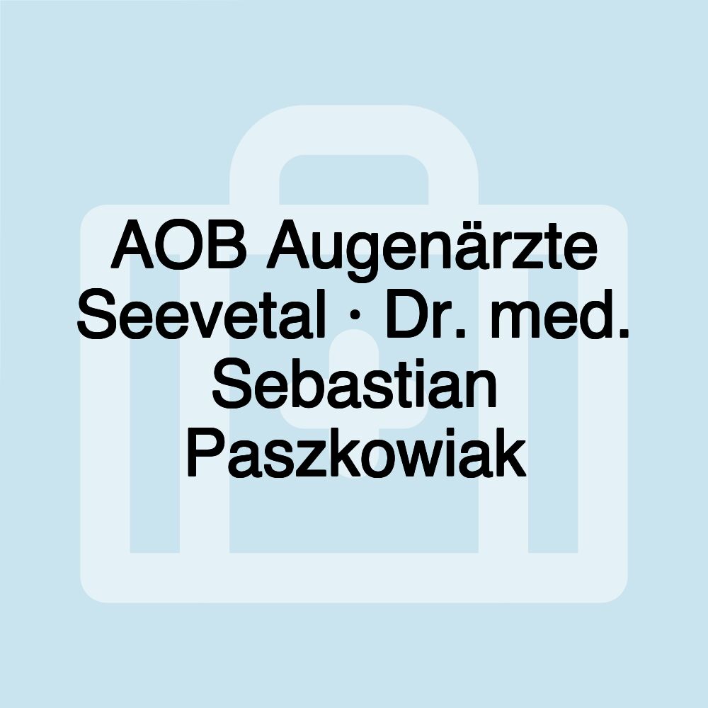 AOB Augenärzte Seevetal · Dr. med. Sebastian Paszkowiak