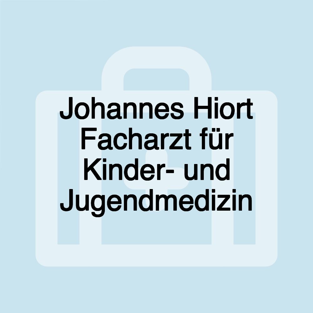 Johannes Hiort Facharzt für Kinder- und Jugendmedizin