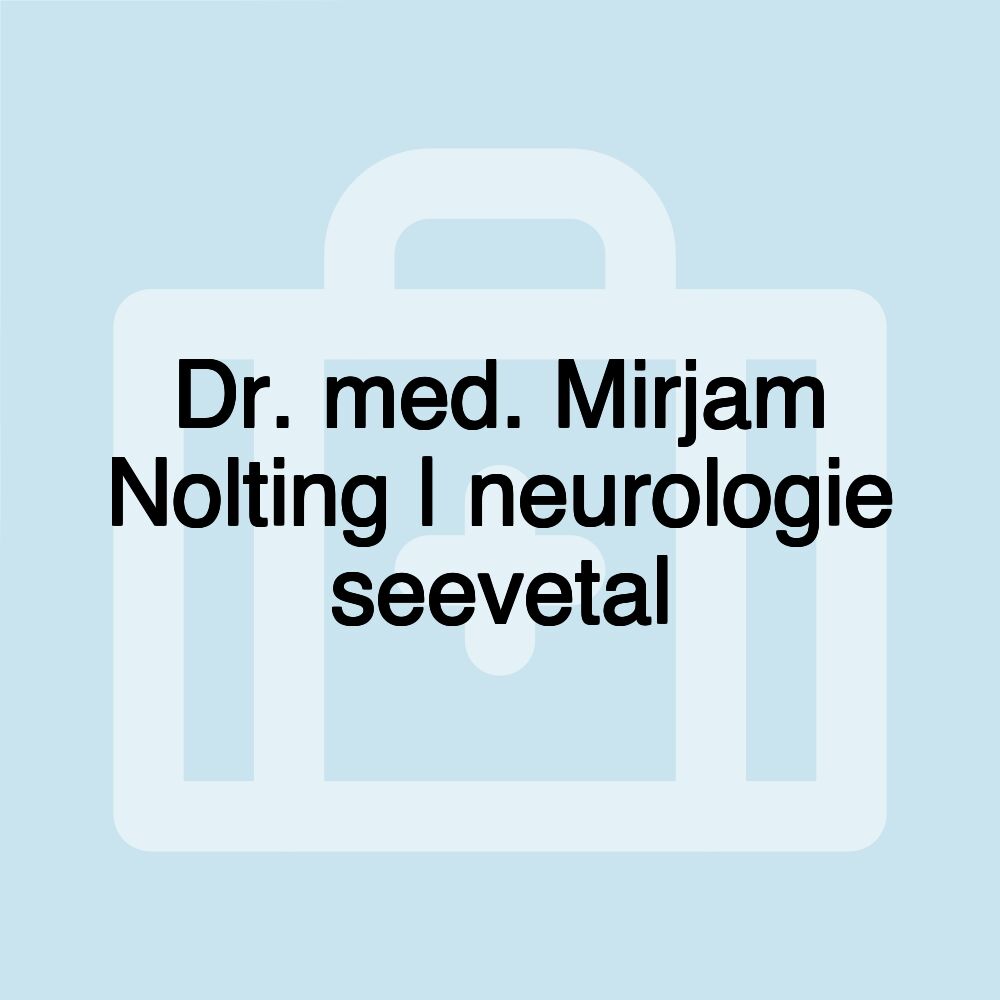 Dr. med. Mirjam Nolting | neurologie seevetal