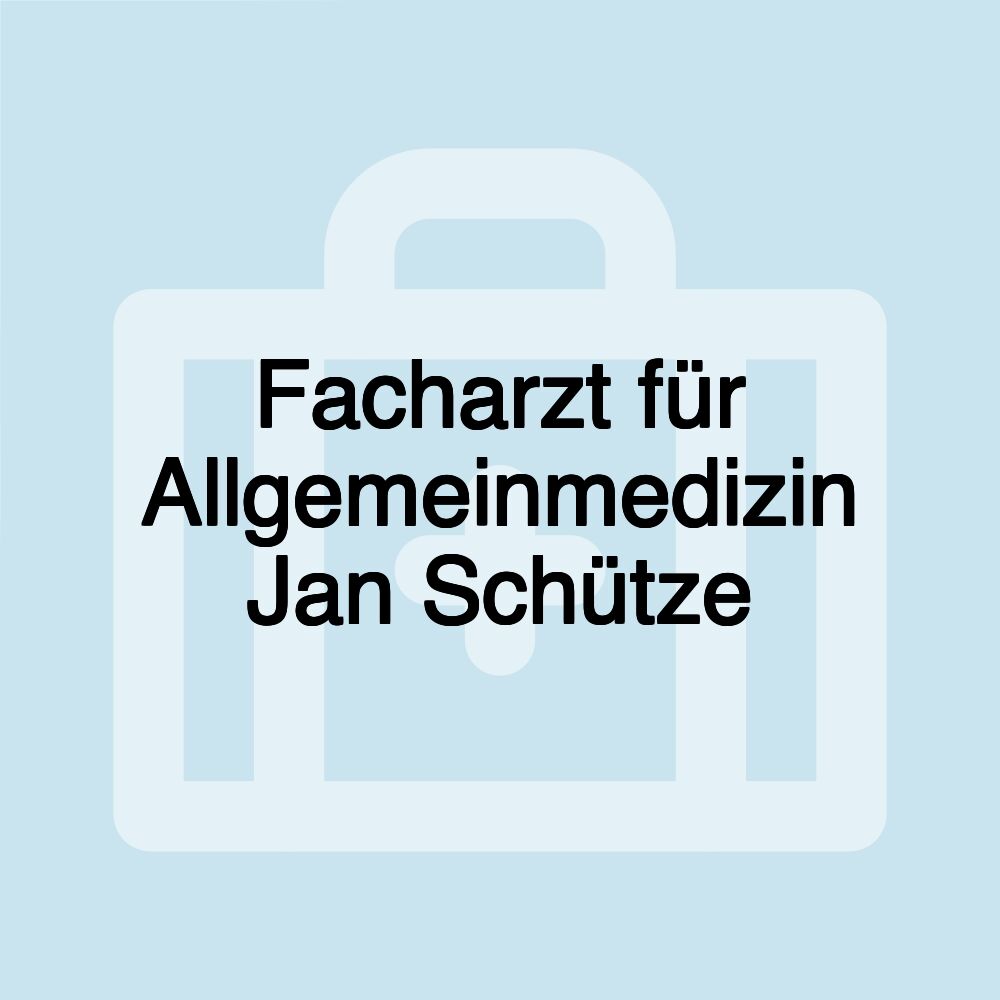 Facharzt für Allgemeinmedizin Jan Schütze