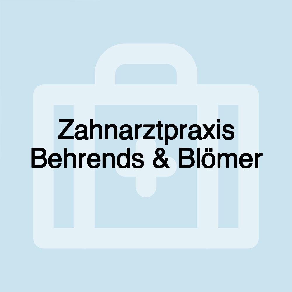 Zahnarztpraxis Behrends & Blömer