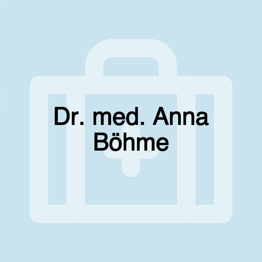 Dr. med. Anna Böhme