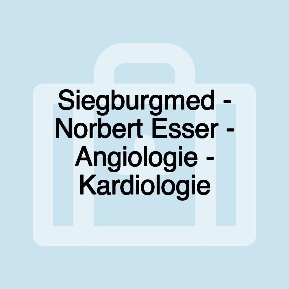 Siegburgmed - Norbert Esser - Angiologie - Kardiologie