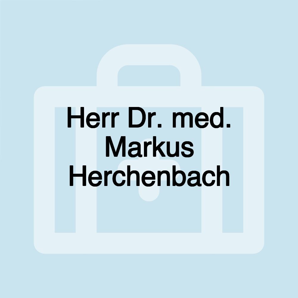 Herr Dr. med. Markus Herchenbach