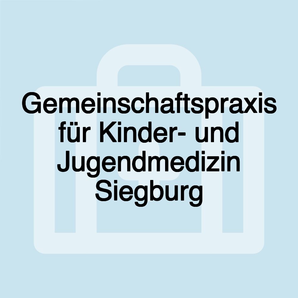 Gemeinschaftspraxis für Kinder- und Jugendmedizin Siegburg