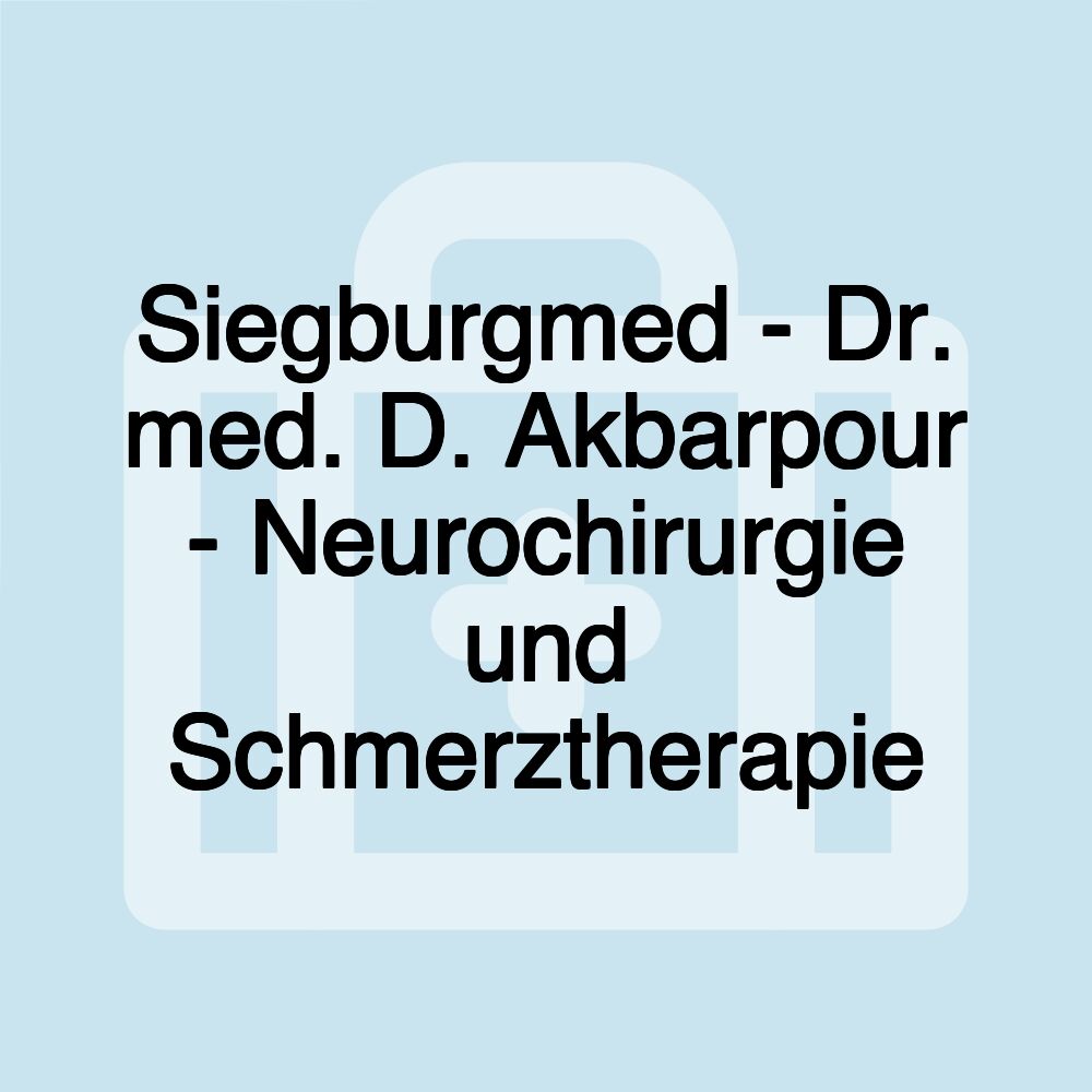 Siegburgmed - Dr. med. D. Akbarpour - Neurochirurgie und Schmerztherapie