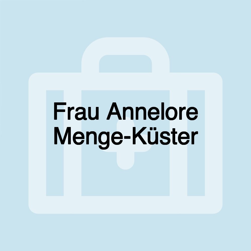 Frau Annelore Menge-Küster