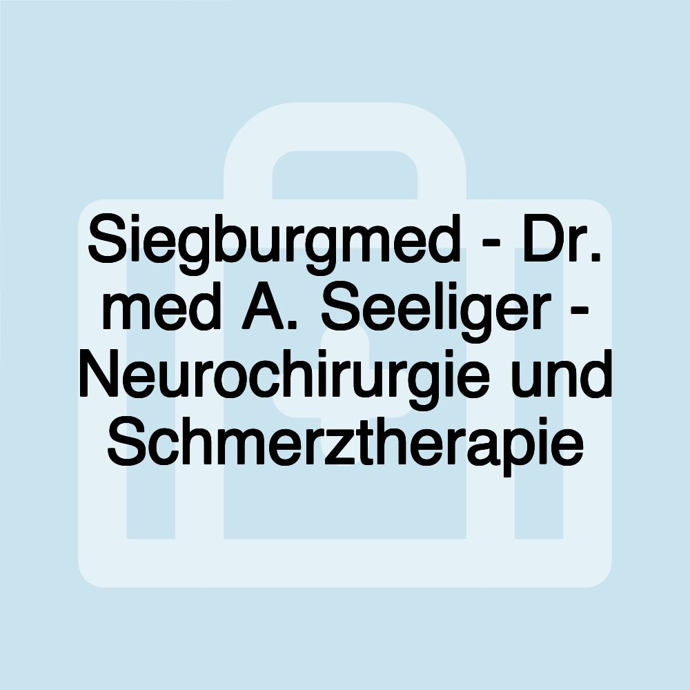 Siegburgmed - Dr. med A. Seeliger - Neurochirurgie und Schmerztherapie