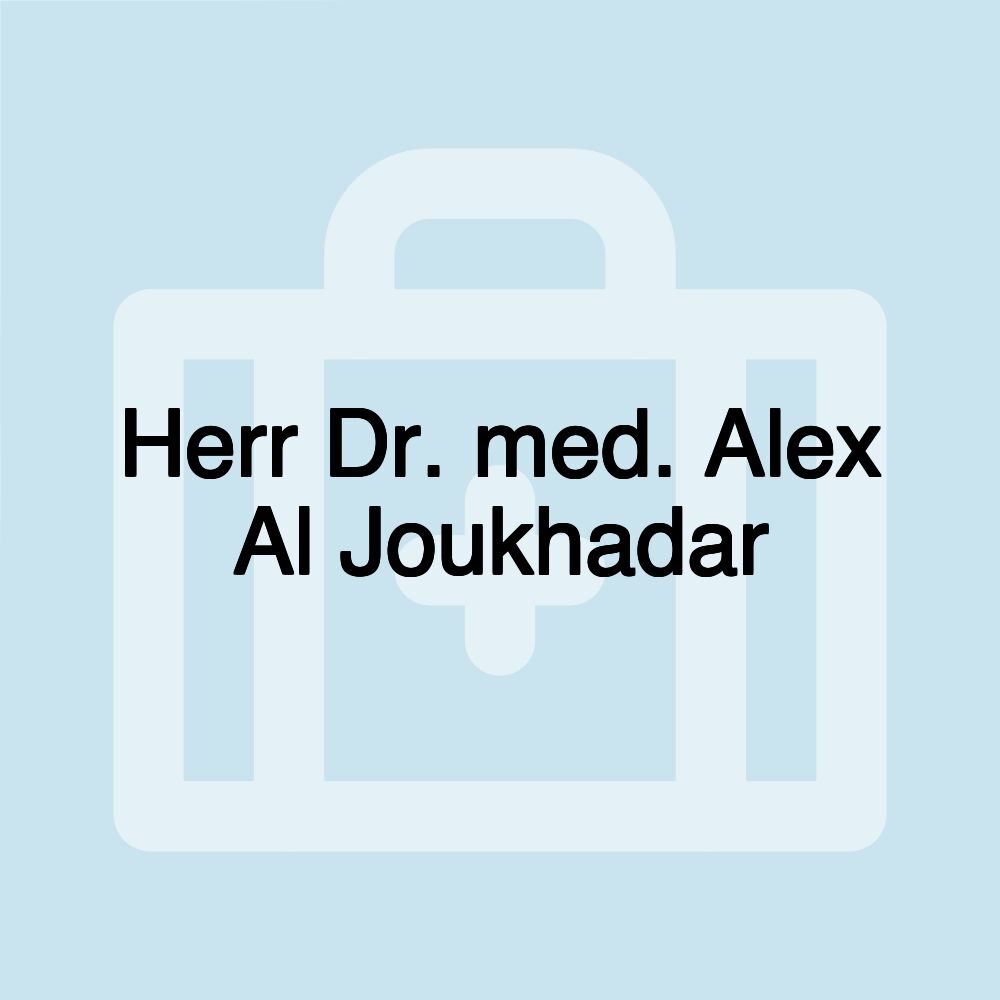 Herr Dr. med. Alex Al Joukhadar