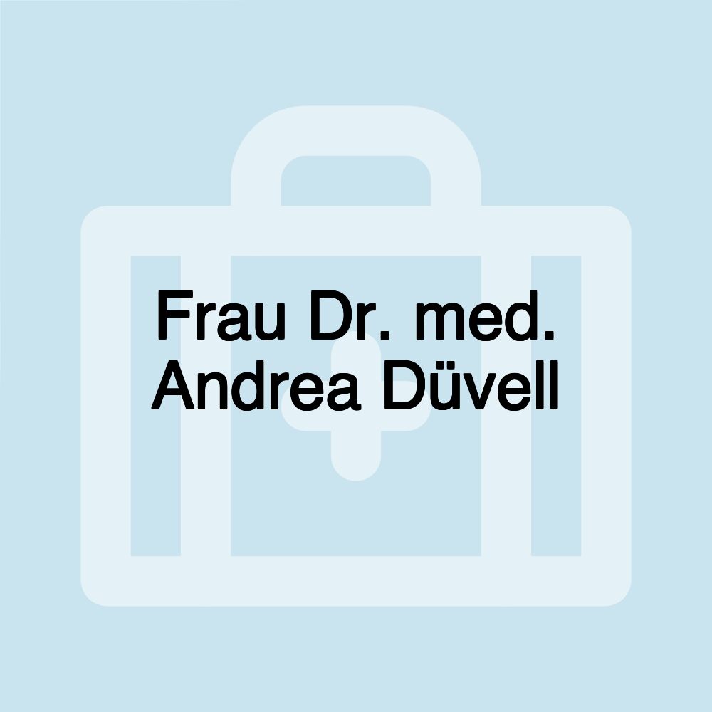 Frau Dr. med. Andrea Düvell