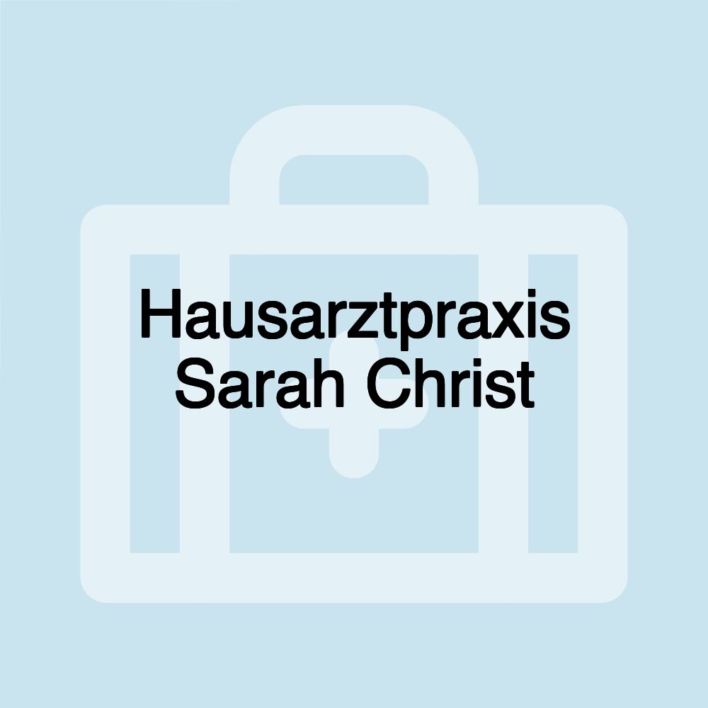 Hausarztpraxis Sarah Christ