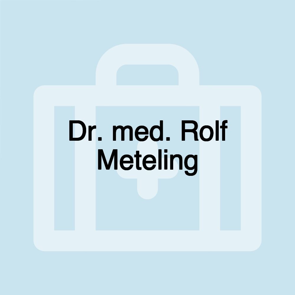 Dr. med. Rolf Meteling