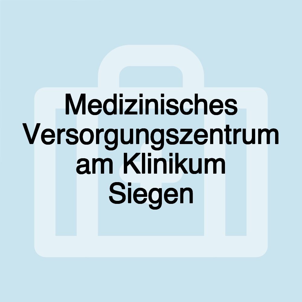 Medizinisches Versorgungszentrum am Klinikum Siegen