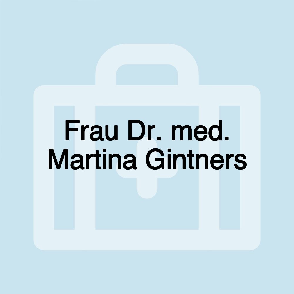 Frau Dr. med. Martina Gintners