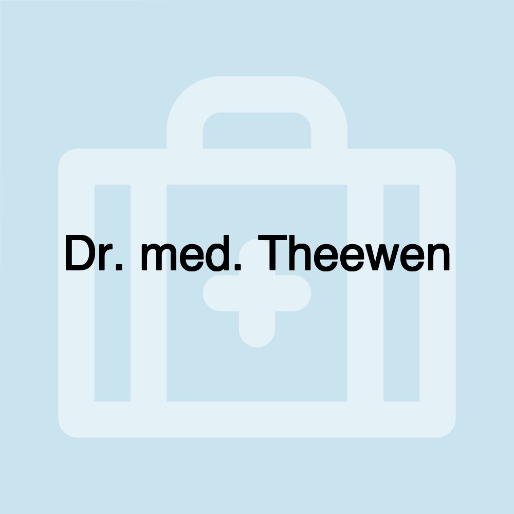 Dr. med. Theewen