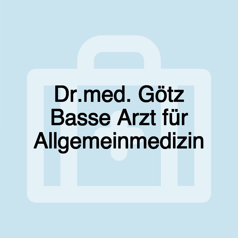 Dr.med. Götz Basse Arzt für Allgemeinmedizin