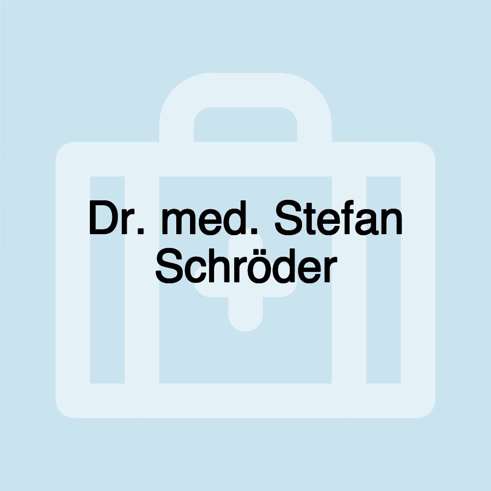 Dr. med. Stefan Schröder