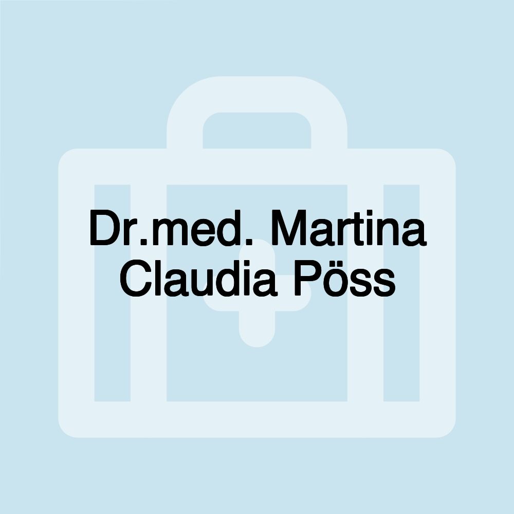 Dr.med. Martina Claudia Pöss