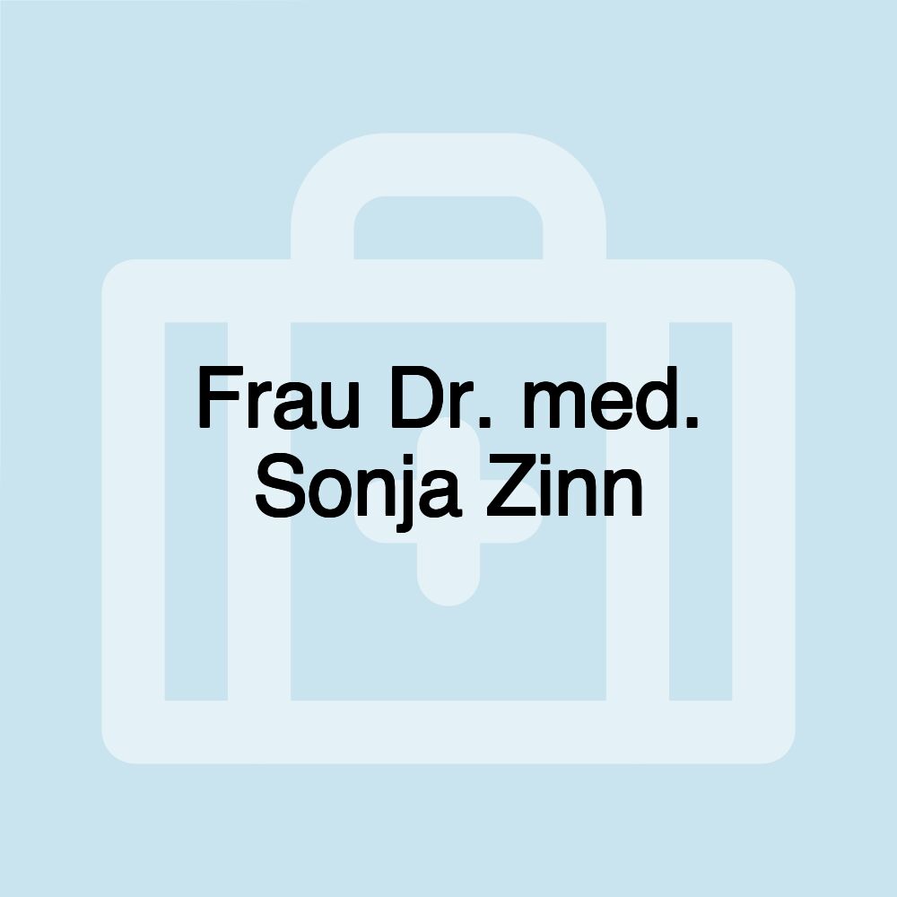 Frau Dr. med. Sonja Zinn