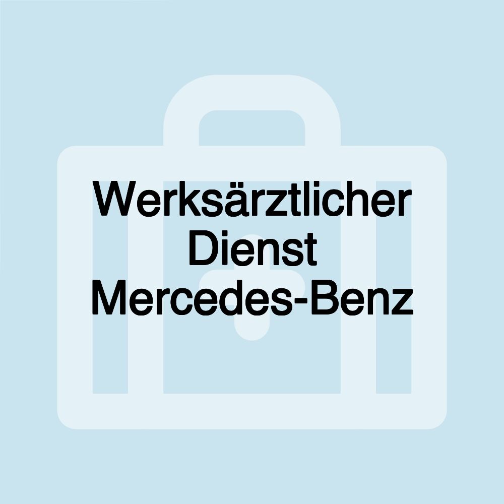 Werksärztlicher Dienst Mercedes-Benz