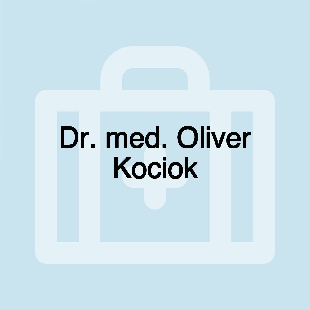 Dr. med. Oliver Kociok