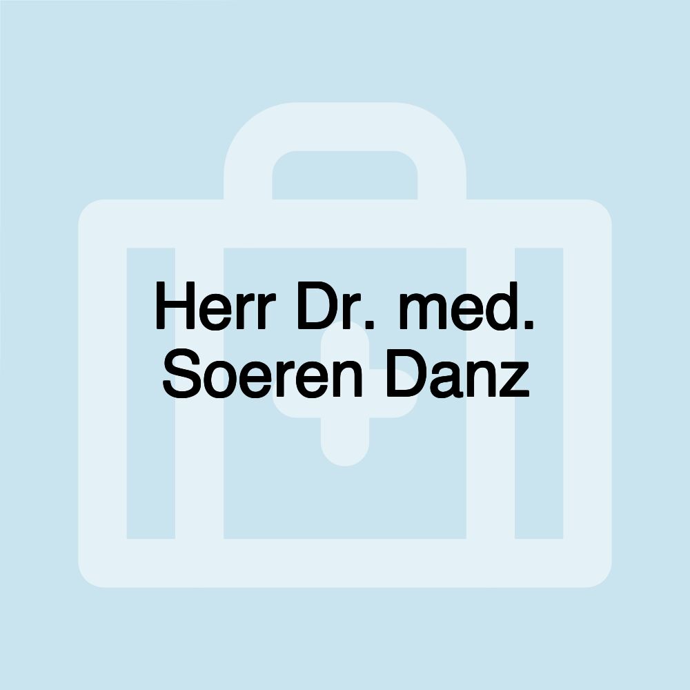 Herr Dr. med. Soeren Danz