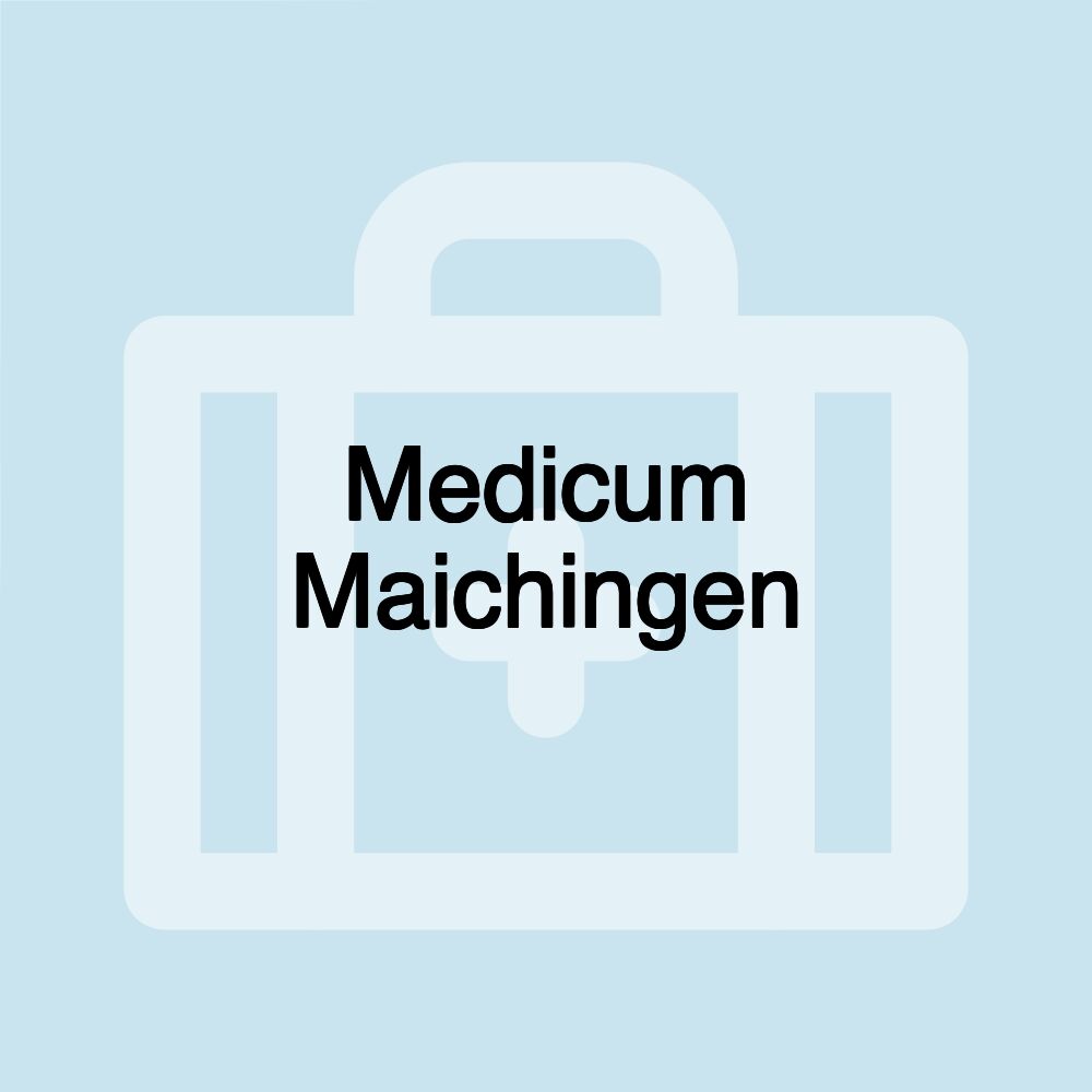 Medicum Maichingen