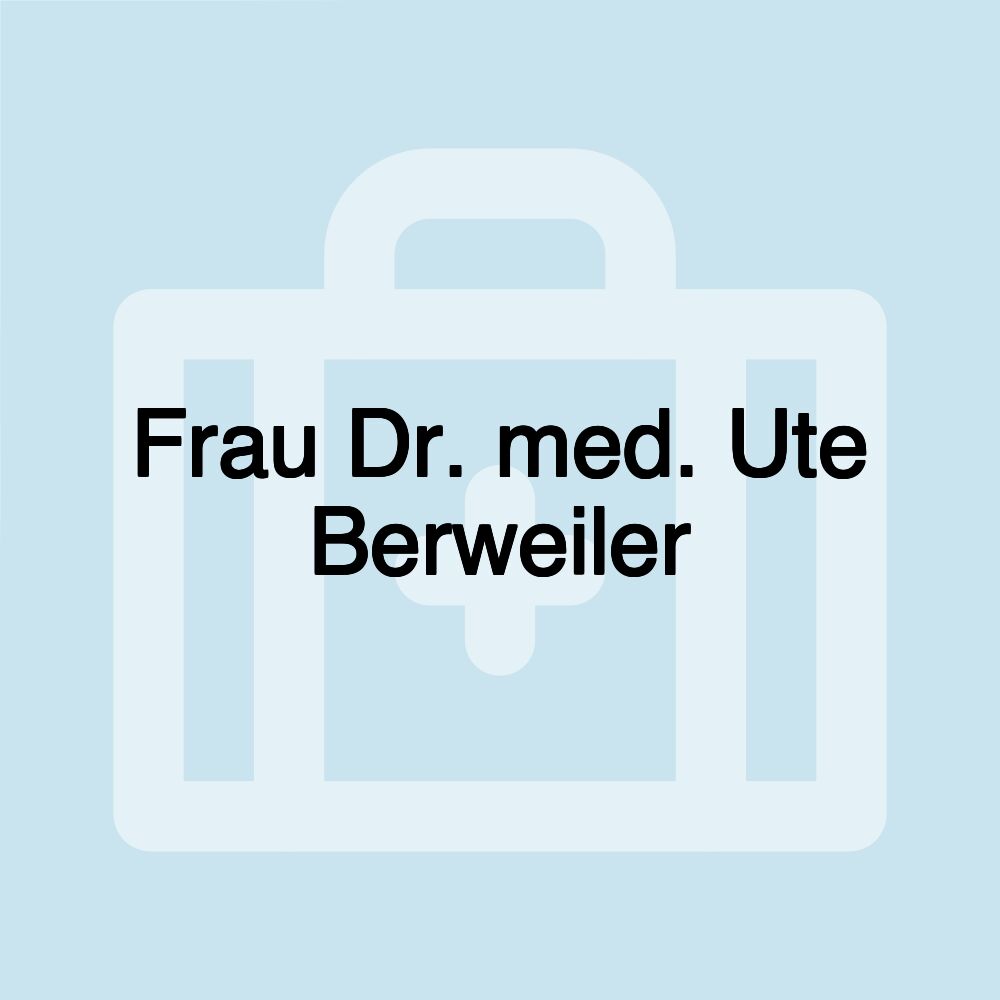 Frau Dr. med. Ute Berweiler