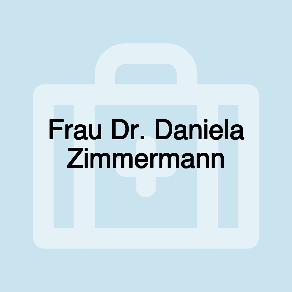 Frau Dr. Daniela Zimmermann