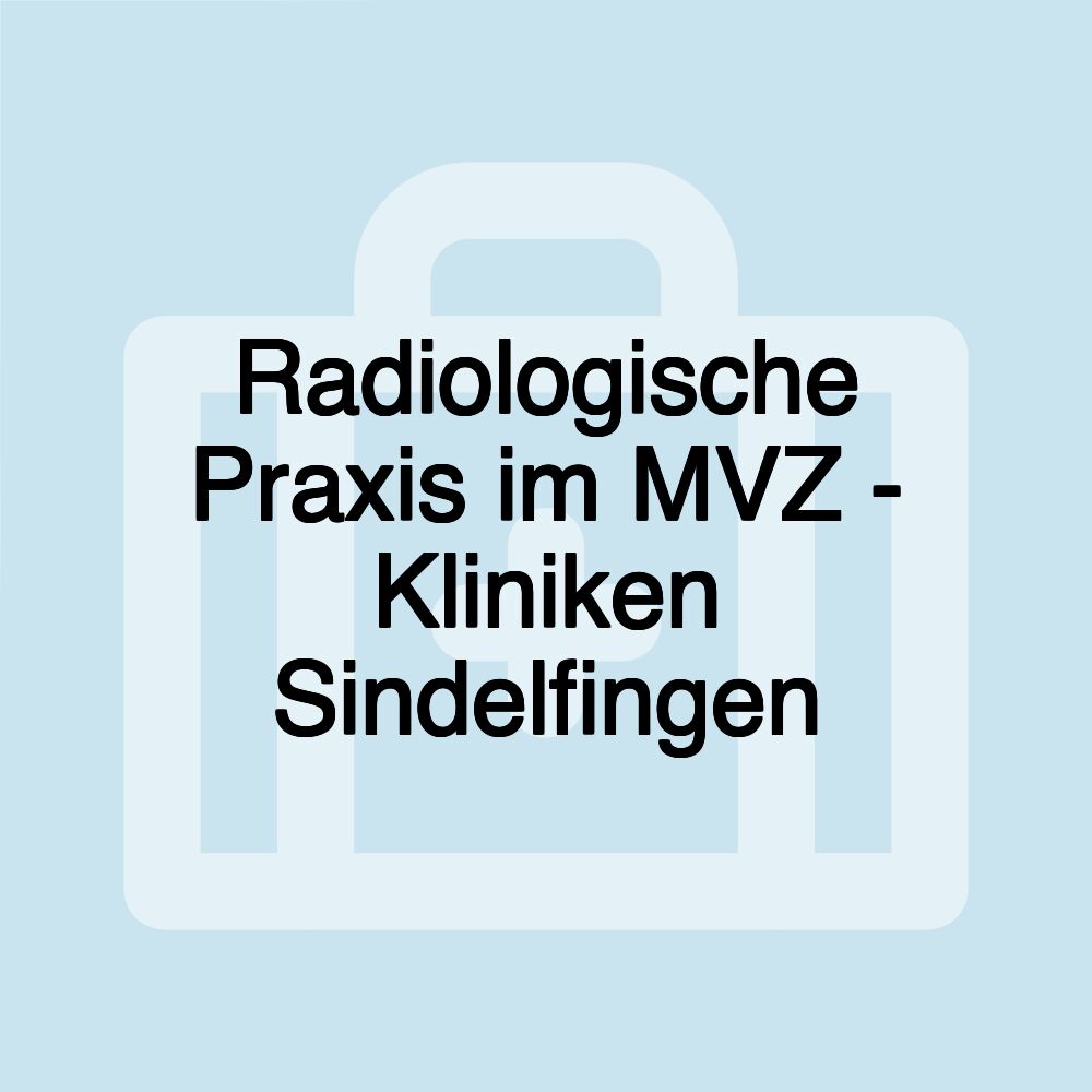 Radiologische Praxis im MVZ - Kliniken Sindelfingen