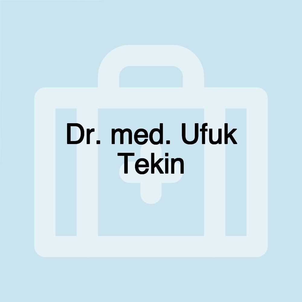 Dr. med. Ufuk Tekin