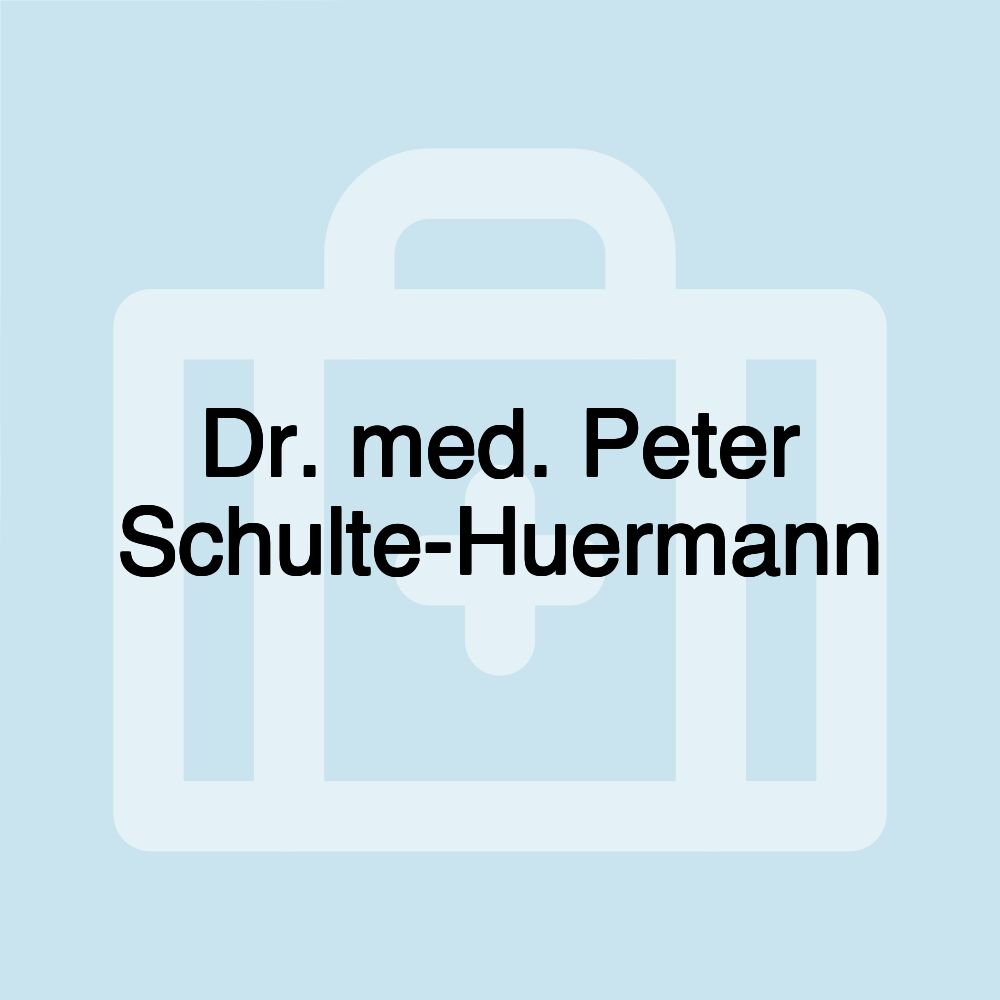 Dr. med. Peter Schulte-Huermann